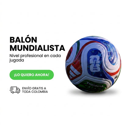 BALÓN MUNDIALISTA PRO -Juega como en el Mundial